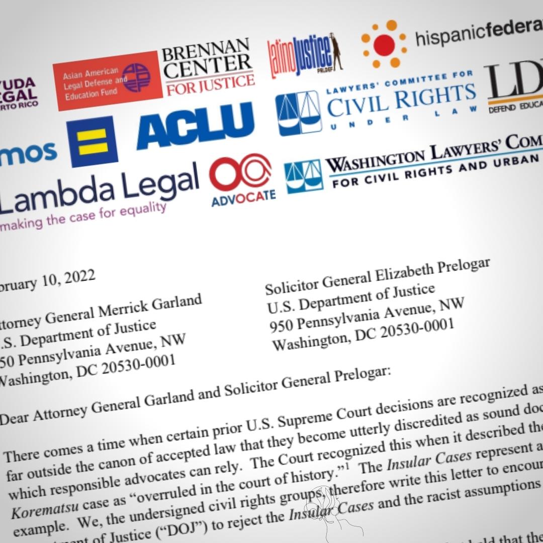 National civil rights organizations press Biden-Harris DOJ to condemn Insular Cases