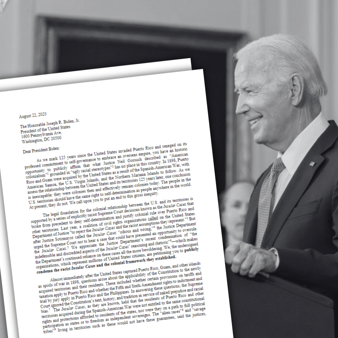 Civic organizations call on President Biden to condemn the Insular Cases