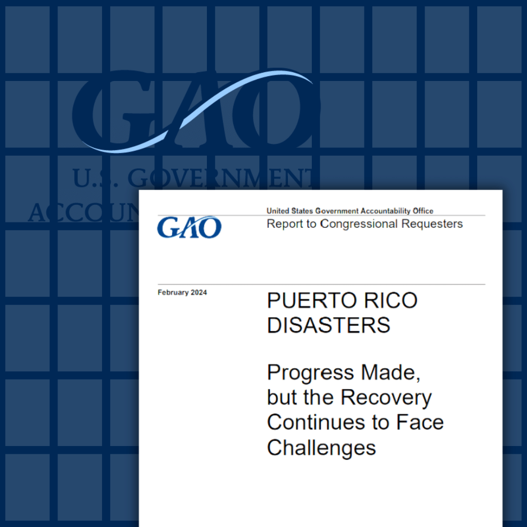 GAO finds successes and challenges in Puerto Rico’s recovery